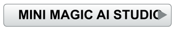 MINI MAGIC AI STUDIO