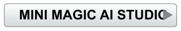 MINI MAGIC AI STUDIO