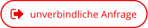 unverbindliche Anfrage